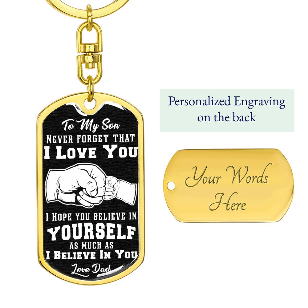 To My Son, Never Forget That I Love You - Dog Tag Keychain