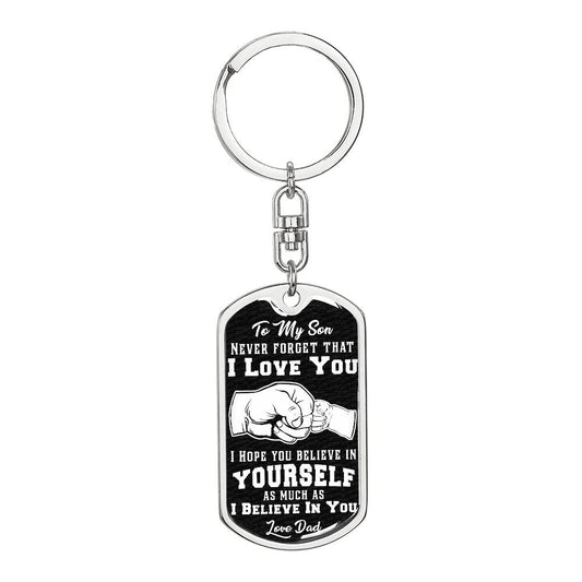 To My Son, Never Forget That I Love You - Dog Tag Keychain